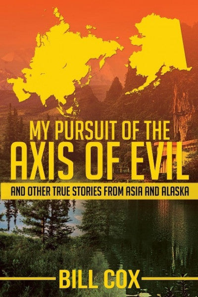 Cox, Bill My Pursuit of the Axis of Evil