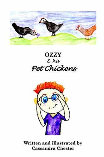 Chester, Cassandra Ozzy: and his Pet Chickens