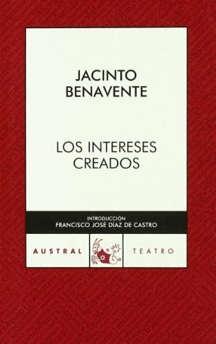Benavente, Jacinto Los intereses creados (Clásica, Band 1)