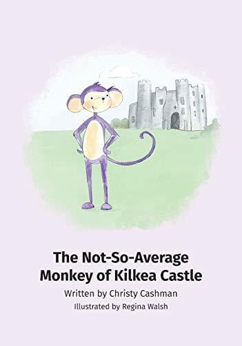 Cashman, Christy The Not-So-Average Monkey Of Kilkea Castle