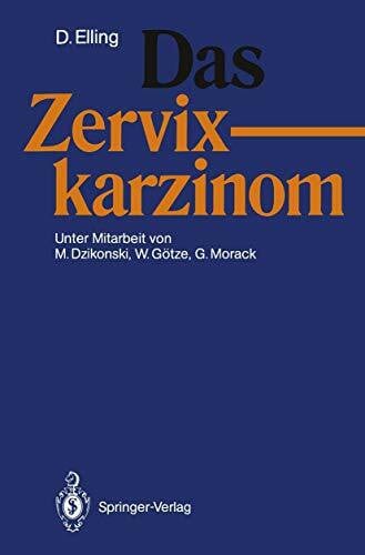Elling, Dirk Das Zervixkarzinom