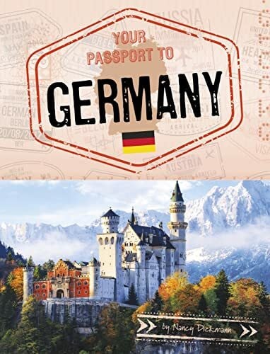 Dickmann, Nancy Your Passport to Germany (World Passport)