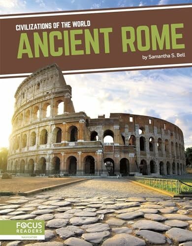 Bell, Samantha S. Ancient Rome (Civilizations of the World)