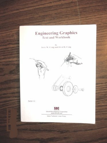 Craig, Jerry Engineering Graphics Text and Workbook (Series 1.2)