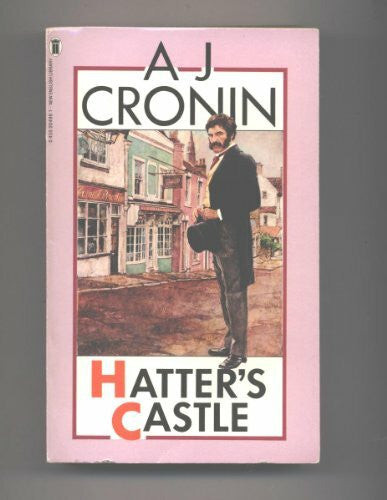 Cronin, A. J. Hatter's Castle