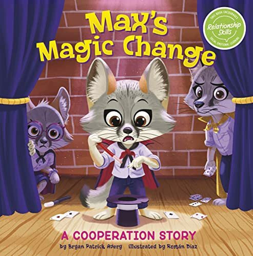Diaz, Roman Max's Magic Change: A Cooperation Story (My Spectacular Self)