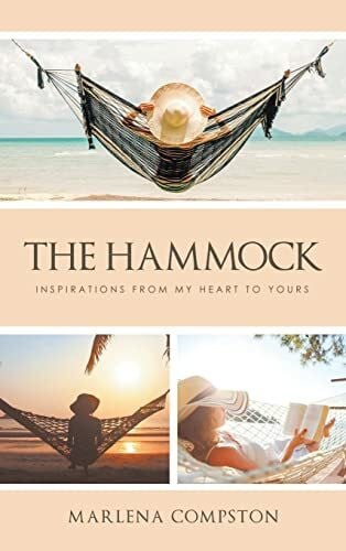 Compston, Marlena The Hammock: Inspirations from My Heart to Yours