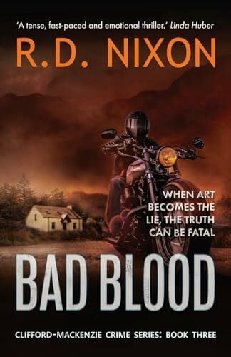 Nixon, R.D. Bad Blood: The third gripping thriller in a stunning new Scottish private investigator series (The Clifford-Mackenzie Crime Series, Band 3)