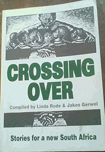 Gerwel, G. J. Crossing over: New Writing for a New South Africa