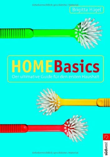 Brigitta HÃ¼gel Home Basics: Der ultimative Guide fÃ¼r den ersten Haushalt