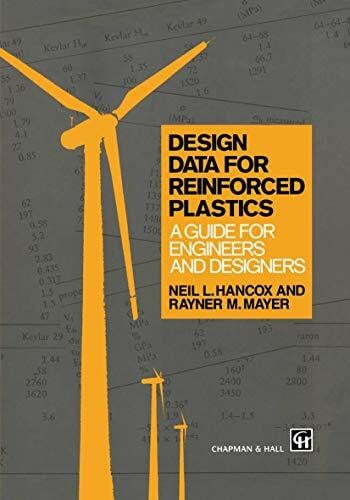 R.M. Mayer, N. Hancox Design Data for Reinforced Plastics: A guide for engineers and designers (Routledge Natural Environment)