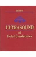 Benacerraf, Beryl R. Ultrasound of Fetal Syndromes