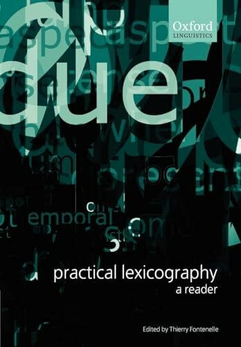 Fontenelle, Thierry Practical Lexicography: A Reader (Oxford Linguistics)