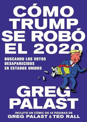 Rall, Ted Cómo Trump se Robó 2020