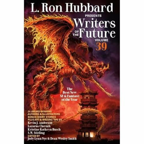 Chernik, Lazarus Writers of the Future: The Year's Twelve Best Tales From the Writer's Program (L Ron Hubbard Presents: Writers Of the Future, 39, Band 39)