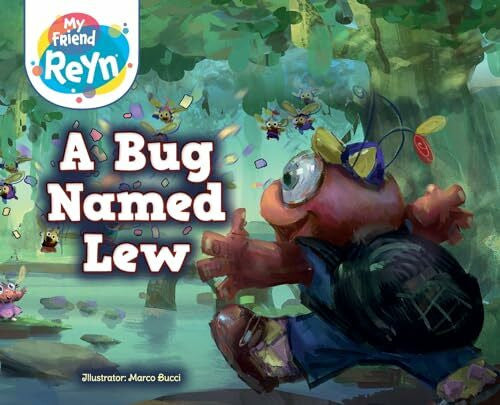 Bucci, Marco A Bug Named Lew (My Friend Wren)