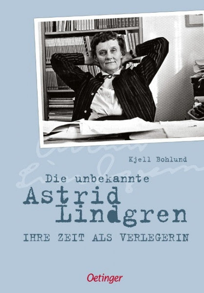 Bohlund, Kjell; Die unbekannte Astrid Lindgren