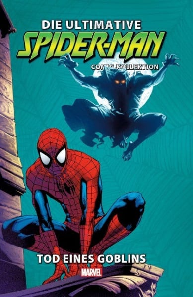 Bendis, Brian Michael;Immonen, Stuart;Grawbadger, Wade von; Die ultimative Spider-Man-Comic-Kollektion