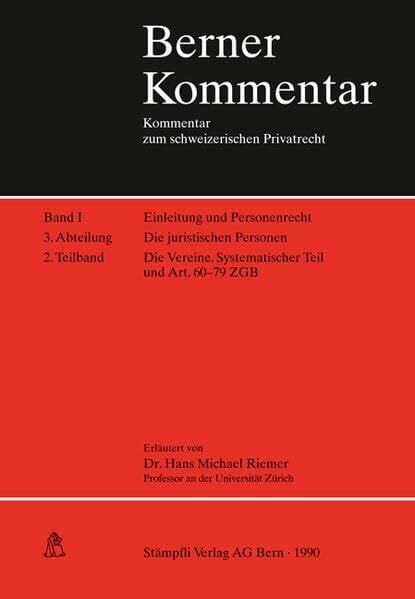 Becker, Hermann Personenrecht, Familienrecht / Die Vereine: Systematischer Teil und Kommentar zu Art. 60-79 ZGB (Berner Kommentar)