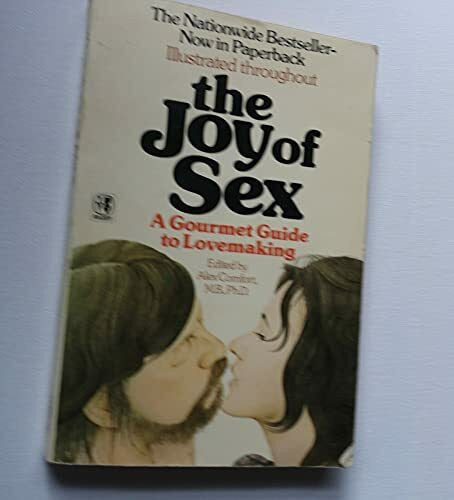 Comfort, Alex Joy of Sex: Gourmet Guide to Lovemaking
