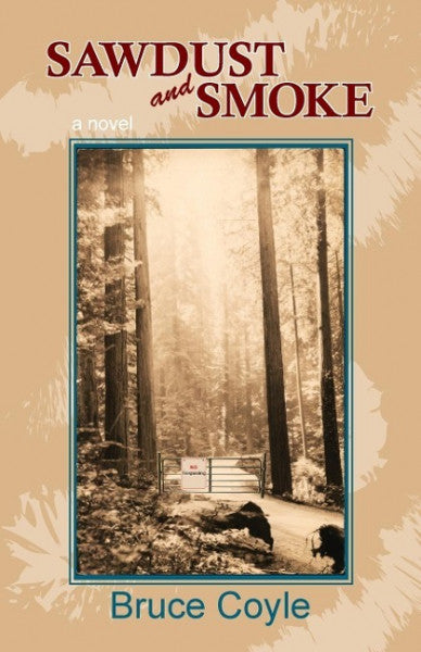 Coyle, Bruce W;Miller, Cari; Sawdust and Smoke