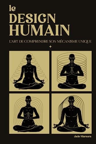 Marsura, Jade Le Design Humain: l'art de comprendre son mécanisme unique