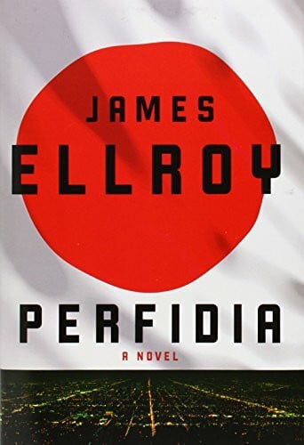 Ellroy, James Perfidia: A novel