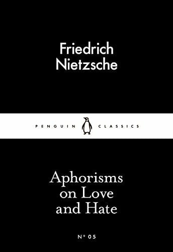 Nietzsche, Friedrich Little Black Classics Aphorisms On Love and Hate