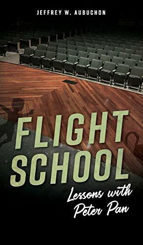 Aubuchon, Jeffrey W. Flight School: Lessons with Peter Pan