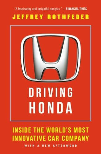 Rothfeder, Jeffrey Driving Honda: Inside the World's Most Innovative Car Company