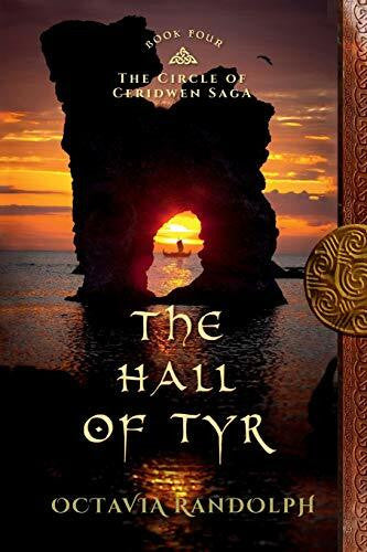 Randolph, Octavia The Hall of Tyr: Book Four of The Circle of Ceridwen Saga