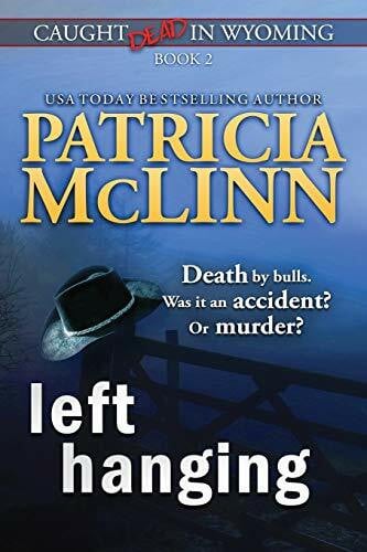 McLinn, Patricia Left Hanging (Caught Dead In Wyoming, Book 2)