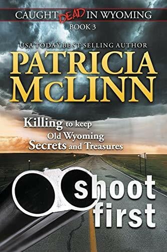 McLinn, Patricia Shoot First (Caught Dead in Wyoming, Band 3)