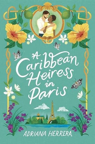 Herrera, Adriana A Caribbean Heiress in Paris: A Historical Romance (Las Leonas, 1)