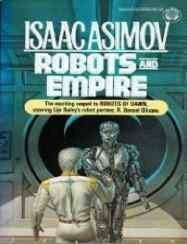 Asimov, Isaac ROBOTS & EMPIRE-O M