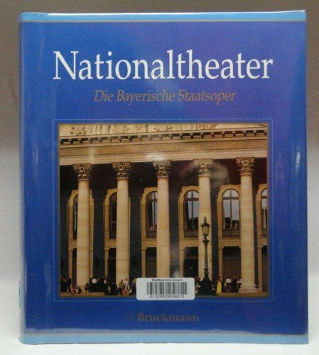 Borchmeyer, Dieter Nationaltheater. Die Bayerische Staatsoper