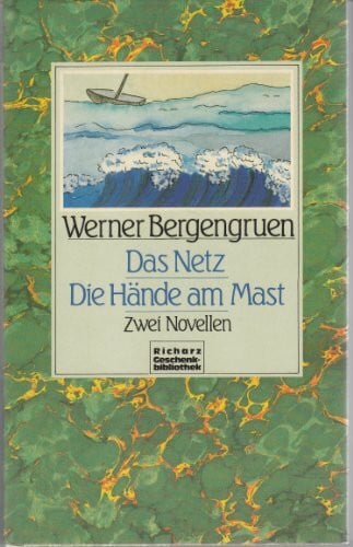 Bergengruen, Werner Das Netz / Die Hände am Mast (5466 369). Zwie Novellen