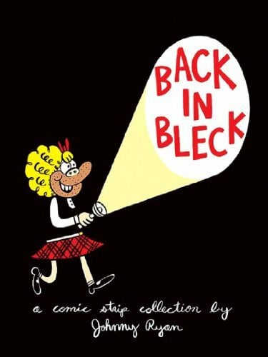 Ryan, Johnny Back In Bleck: Blecky Vol. 2: Blecky Yuckerella Vol.2