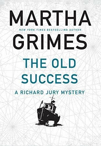 Grimes, Martha The Old Success: A Richard Jury Mystery