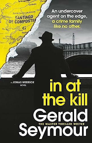 Seymour, Gerald In At The Kill