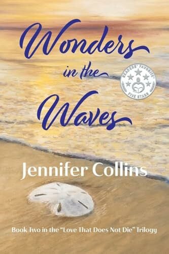Collins, Jennifer Wonders in the Waves: A Novel Inspired by Love That Does Not Die (Love That Does Not Die Series, Band 2)