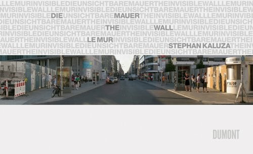 Kaluza, Stephan Die (unsichtbare) Mauer: Dtsch.-Engl.-Französ.