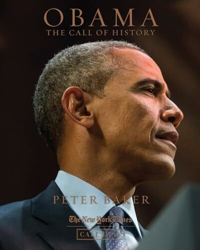 Baker, Peter Obama: The Call of History