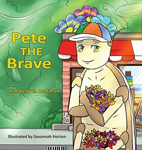 Hoffman, Kimberly S Pete the Brave