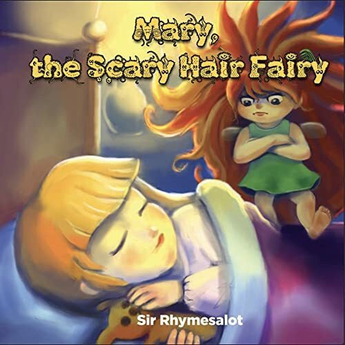 Sir Rhymesalot Mary the Scary Hair Fairy