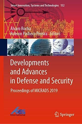Pereira, Robson Pacheco Developments and Advances in Defense and Security: Proceedings of MICRADS 2019 (Smart Innovation, Systems and Technologies, 152, Band 152)