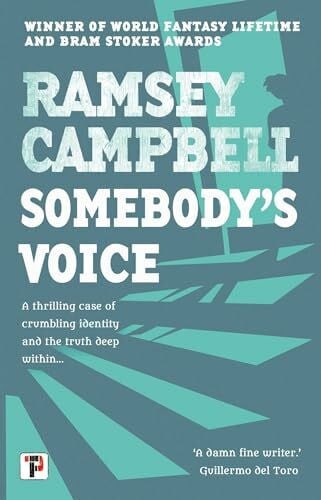 Campbell, Ramsey Somebody's Voice (Fiction Without Frontiers)