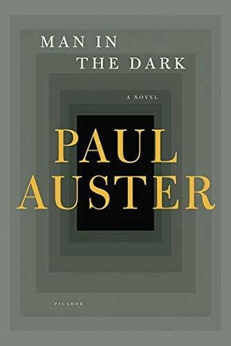 Auster, Paul Man In The Dark: Paul Auster