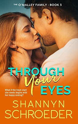 Schroeder, Shannyn Through Your Eyes: A Marriage of Convenience Chicago Irish Family Steamy Contemporary Romance (The O'Malley Family, Band 2)