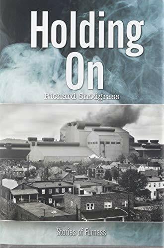 Snodgrass, Richard Bruce Holding On: Stories of Furnass (The Books of Furnass, Band 5)